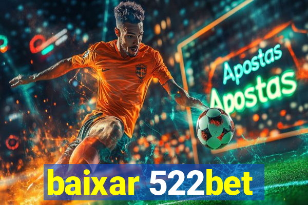 baixar 522bet