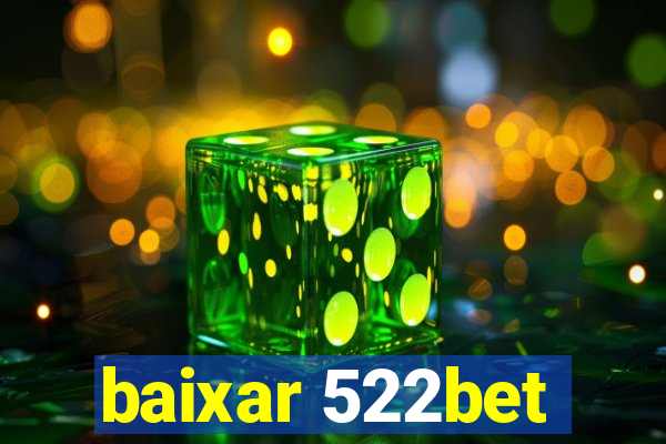 baixar 522bet