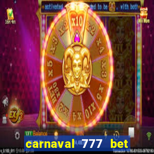 carnaval 777 bet paga mesmo