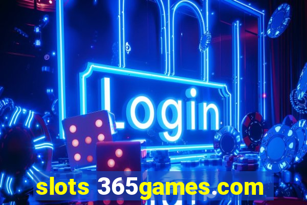 slots 365games.com