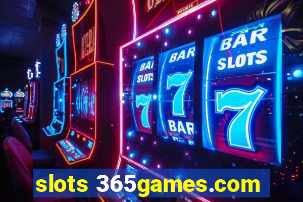 slots 365games.com