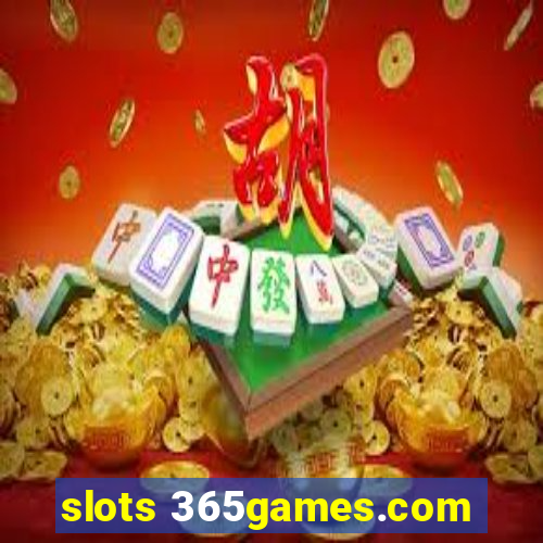 slots 365games.com