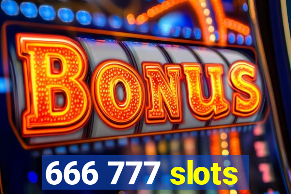 666 777 slots