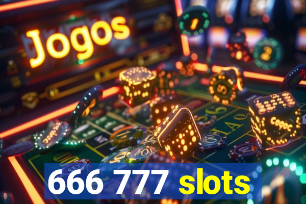 666 777 slots