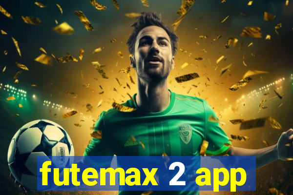 futemax 2 app