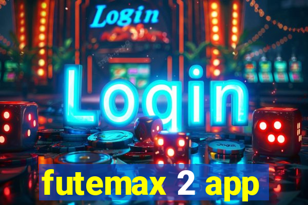 futemax 2 app