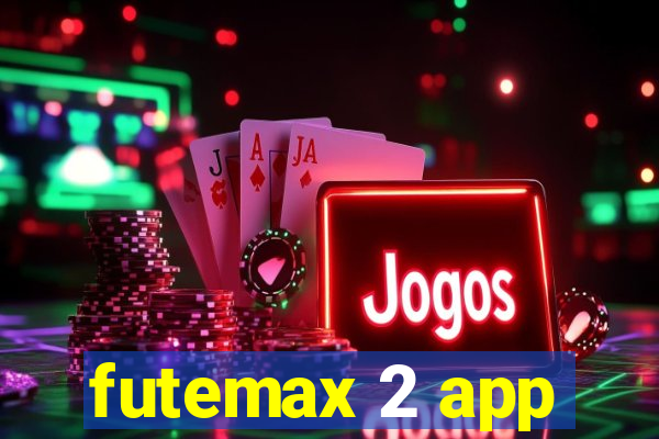 futemax 2 app