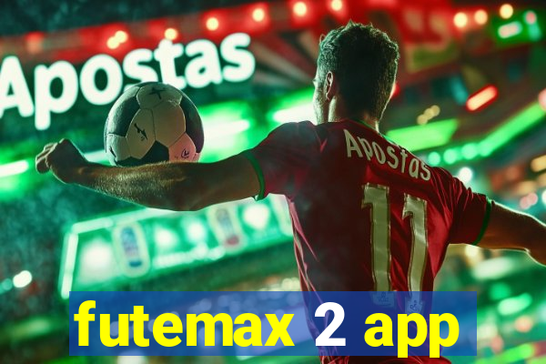 futemax 2 app