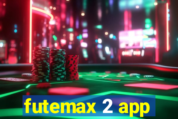 futemax 2 app