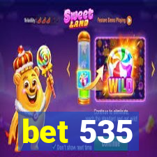 bet 535