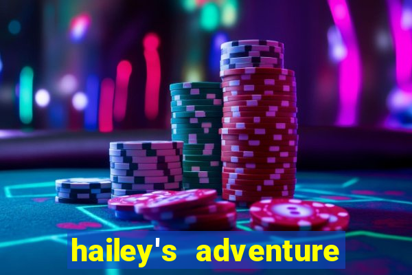 hailey's adventure mod unlimited money