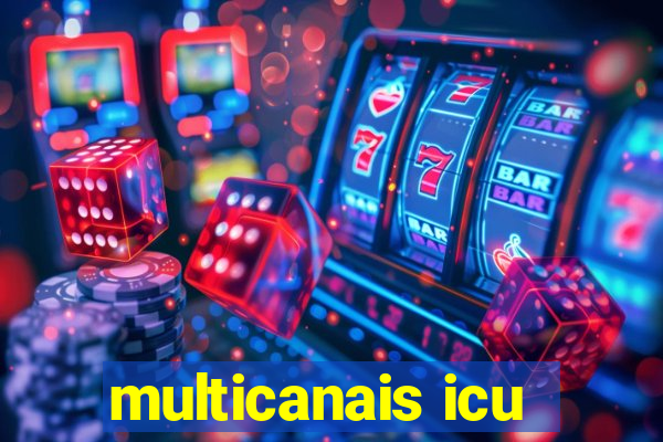 multicanais icu