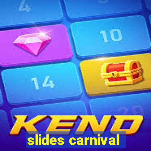 slides carnival