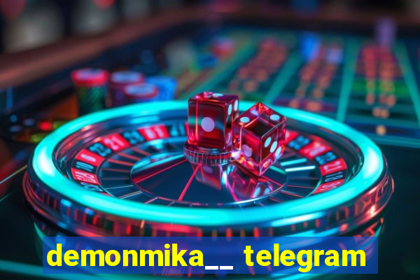 demonmika__ telegram