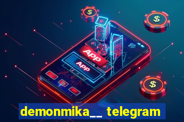 demonmika__ telegram