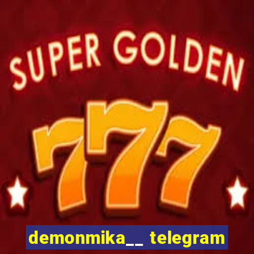 demonmika__ telegram