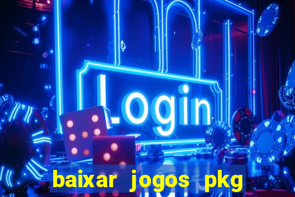 baixar jogos pkg ps3 desbloqueado