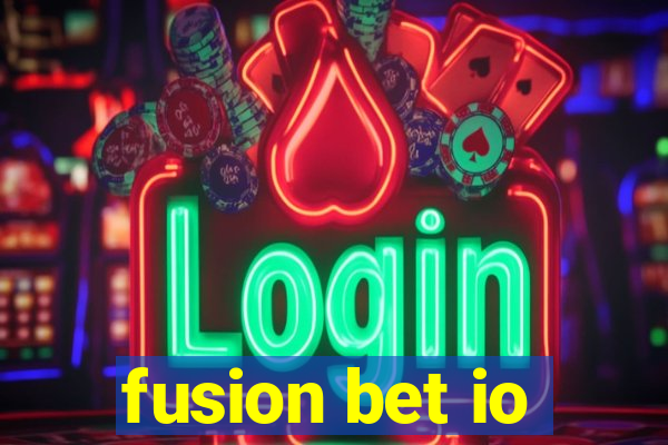 fusion bet io