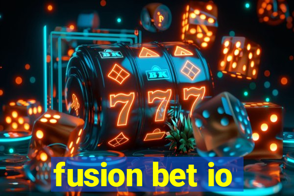 fusion bet io