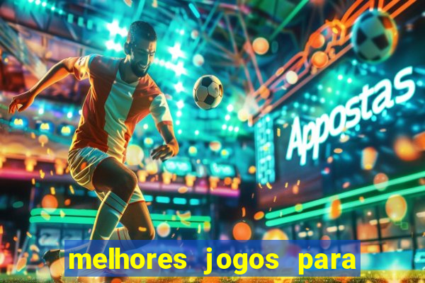 melhores jogos para android de todos os tempos