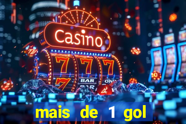 mais de 1 gol estrela bet