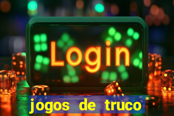 jogos de truco valendo dinheiro