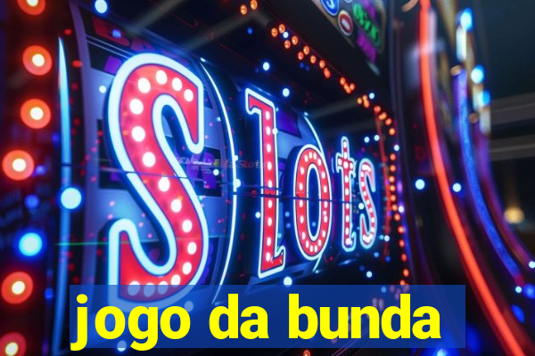 jogo da bunda