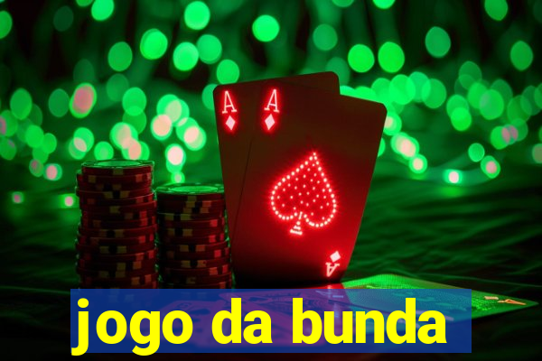 jogo da bunda