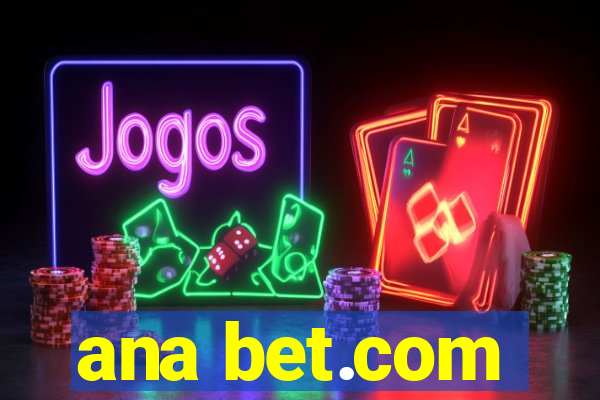 ana bet.com