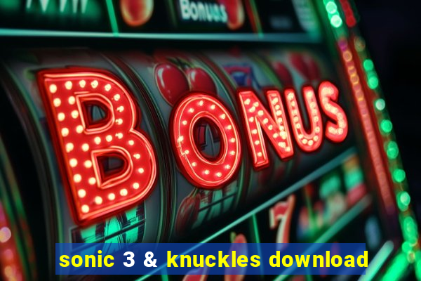 sonic 3 & knuckles download