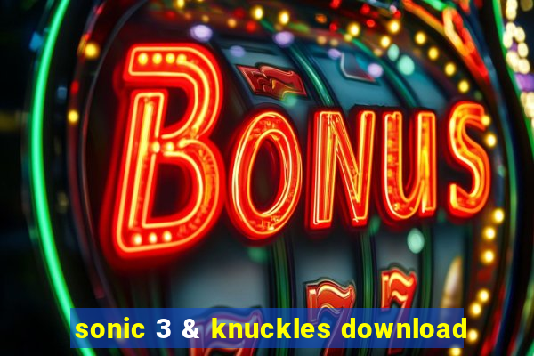 sonic 3 & knuckles download