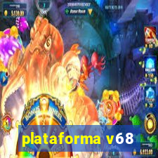 plataforma v68