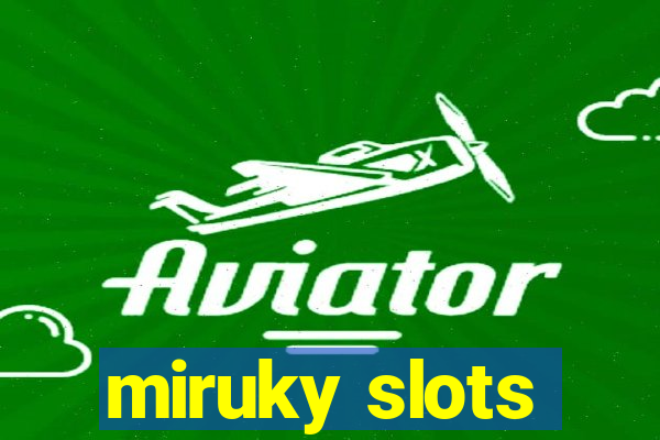 miruky slots