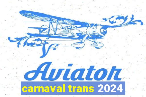 carnaval trans 2024