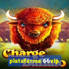 plataforma 66vip