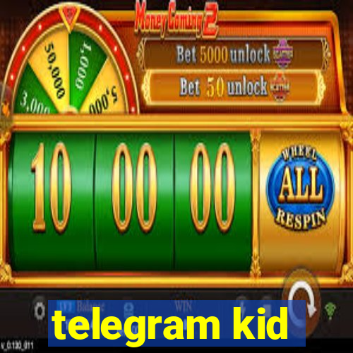 telegram kid