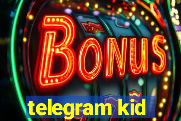 telegram kid