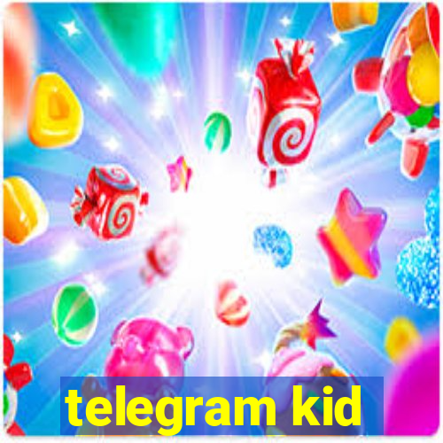 telegram kid