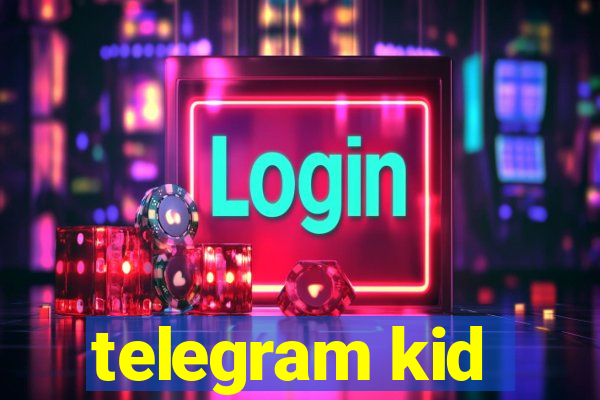 telegram kid