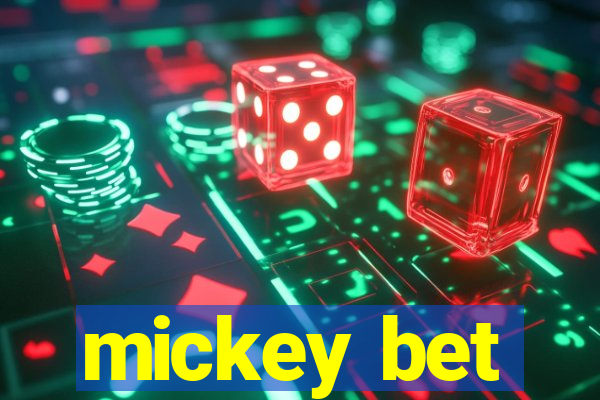 mickey bet