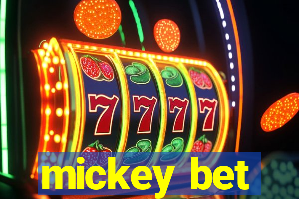 mickey bet