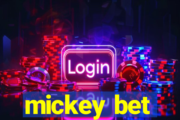 mickey bet