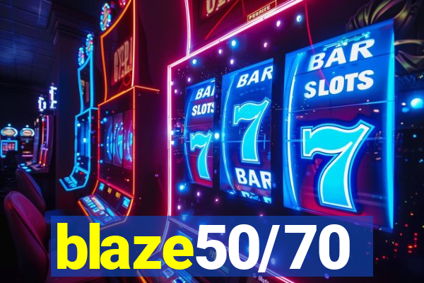 blaze50/70