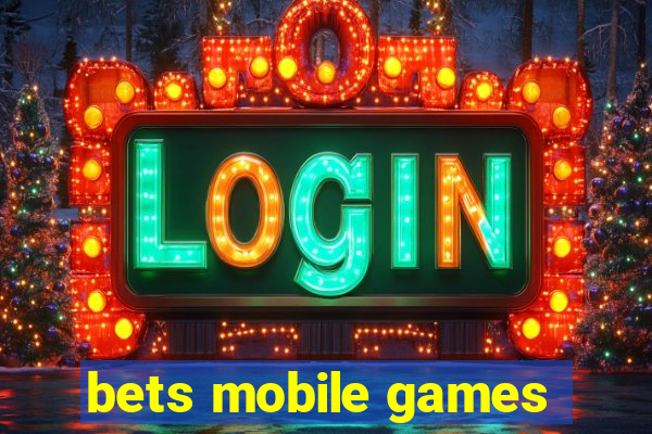 bets mobile games