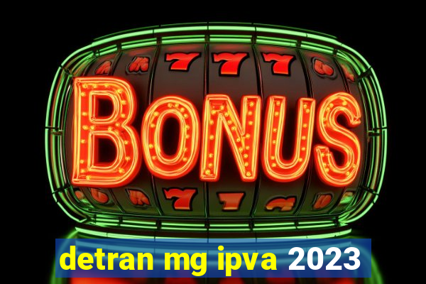 detran mg ipva 2023