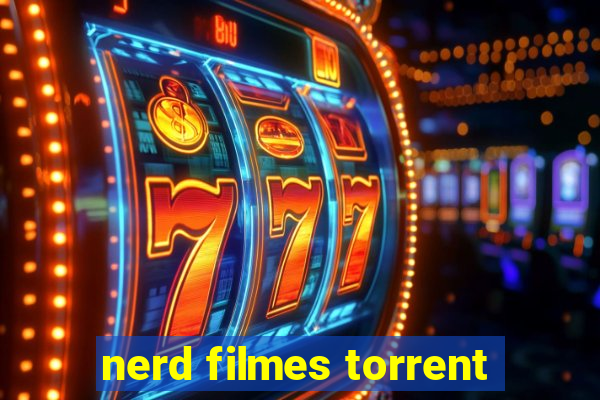 nerd filmes torrent