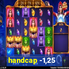 handcap -1,25