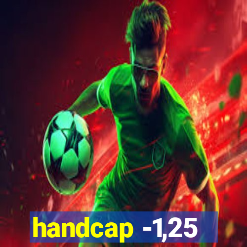 handcap -1,25