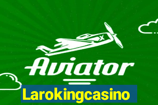 Larokingcasino