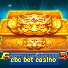 cbc bet casino